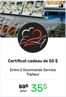 Certificat cadeau rabaischocs de 50$ chez Entre 2 Gourmands Service traiteur offert à 35$. 