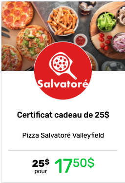 Certificat cadeau rabaischocs de 25$ chez Pizza Salvatoré Valleyfield offert à 17,50$.