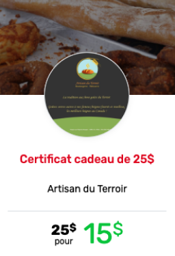 Certificat cadeau rabaischocs de 25$ chez Artisan du terroir offert à 15$.